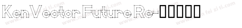 KenVector Future Re字体转换